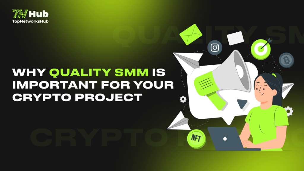 The Vital Role of Quality Social Media Marketing in the Crypto World