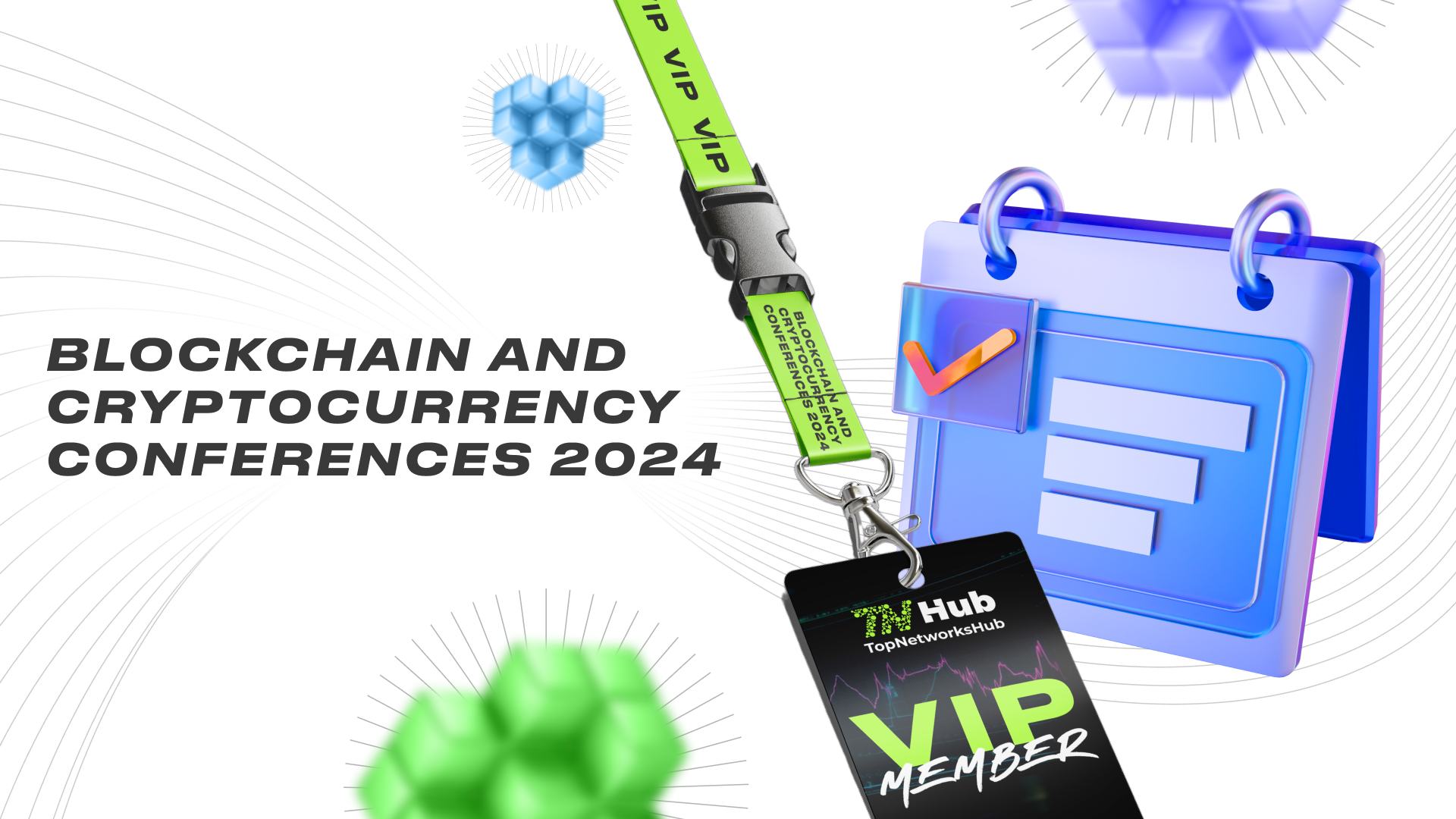 Blockchain and Cryptocurrency Conferences 2024: Shaping the Future Together with TopNetworks HUB!